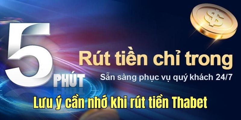 Lưu ý cần nhớ khi thực hiện giao dịch tại Thabet