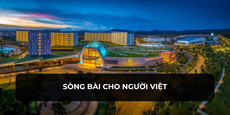 Casino hàng đầu dành cho người Việt Nam tham gia